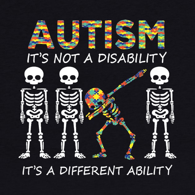 Autism it's a different ability Funny Dabbing skeleton by tabbythesing960